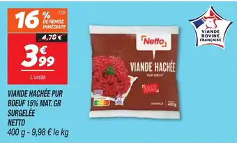 Netto NETTO Viande hachée pur boeuf 15% mat. gr surgelée offre