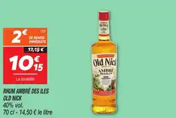 Netto OLD NICK Rhum ambré des iles offre