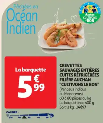 Auchan Supermarché Crevettes sauvages entières cuites réfrigérées filière auchan offre