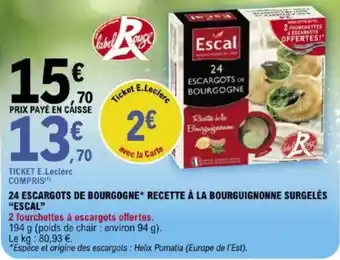 E.Leclerc 24 escargots de bourgogne* recette à la bourguignonne surgelés escal offre