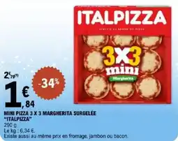 E.Leclerc Mini pizza 3 x 3 margherita surgelée italpizza offre