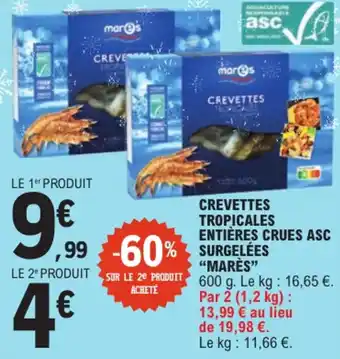 E.Leclerc Crevettes tropicales entières crues asc surgelees mares offre