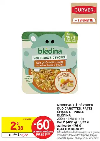 Intermarché Morceaux à dévorer duo carottes, pâtes épices et poulet blédina offre