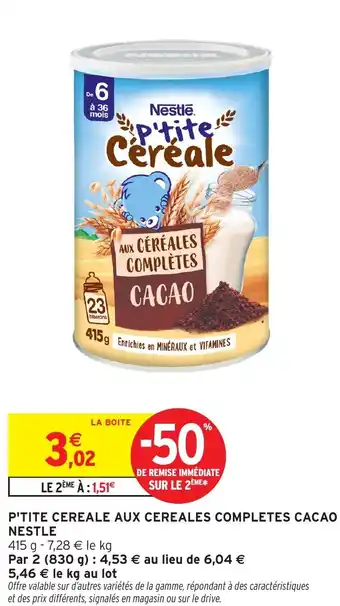 Intermarché P'tite cereale aux cereales completes cacao nestle offre