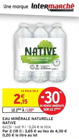 Intermarché Eau minerale naturelle native offre