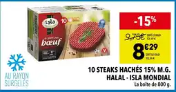 Supeco Isla Mondial 10 steaks hachés 15% M.G. Halal offre