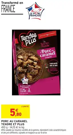 Intermarché Porc au caramel tendre et plus offre