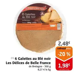 Colruyt Les Délices de Belle France 6 Galettes au Blé noir offre