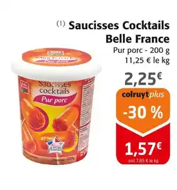 Colruyt Belle France Saucisses Cocktails offre