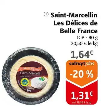 Colruyt Les Délices de Belle France Saint-Marcellin offre