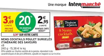 Intermarché Nems cocktails poulet surgelés itinéraire des saveurs offre