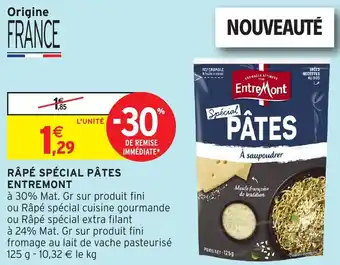 Intermarché Râpé spécial pâtes entremont offre