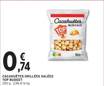 Intermarché Cacahuètes grillées salées top budget offre