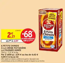 Intermarché 6 petits chinois à la crème pâtissière la fournée dorée offre