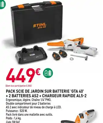 RAGT Jardin & Maison STIHL Pack scie de jardin sur batterie 'gta 40' + 2 batteries as2 + chargeur rapide al5-2 offre