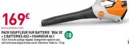 RAGT Jardin & Maison STIHL Pack souffleur sur batterie 'bga 30' + 2 batteries as2 + chargeur al1 offre