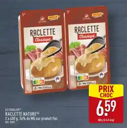 ALDI LE CAVALIER Raclette classique offre