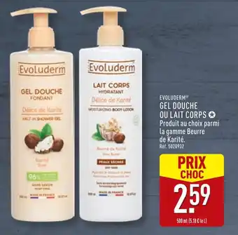 ALDI EVOLUDERM Gel douche fondant délice de karité, lait corps hydratant délice de karité offre