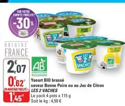 G20 LES 2 VACHES Yaourt BIO brassé saveur Bonne Poire ou au Jus de Citron offre