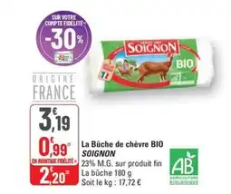 G20 SOIGNON La Bûche de chèvre BIO offre