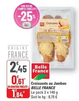 G20 BELLE FRANCE Croissants au Jambon offre