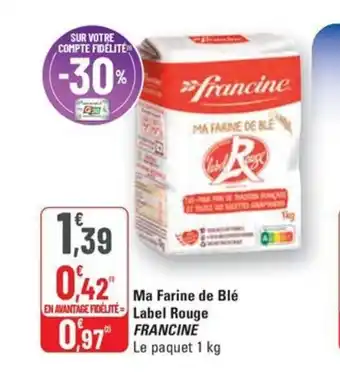 G20 FRANCINE Ma Farine de Blé Label Rouge offre