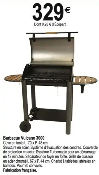 Tridôme Barbecue Vulcano 3000 offre