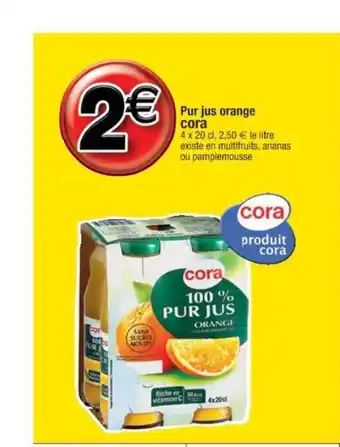 Cora x Carrefour Pur Jus Orange Cora offre