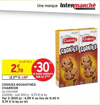 Intermarché Cookies nougatines chabrior offre