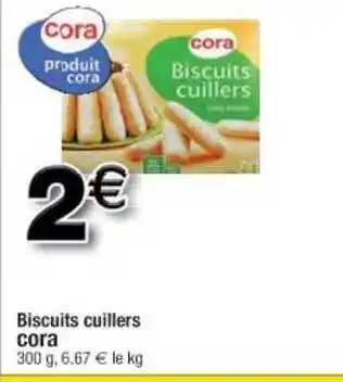 Cora x Carrefour Biscuits Cuillers Cora offre
