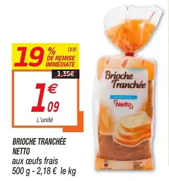 Netto Brioche Tranchèe Netto offre