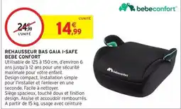 Intermarché Bébé confort - rehausseur bas gaia i-safe offre