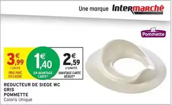 Intermarché Pommette - reducteur de siege wc gris offre