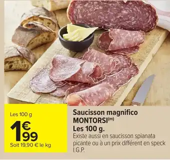 Carrefour MONTORSI Saucisson magnifico offre