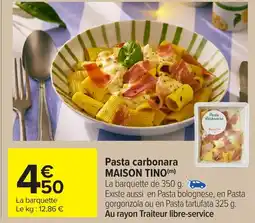 Carrefour MAISON TINO Pasta carbonara offre