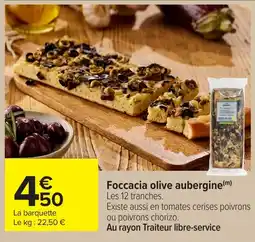 Carrefour Foccacia olive aubergine offre