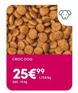 Ma Jardinerie Croc dog offre