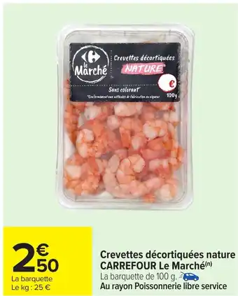 Carrefour Crevettes décortiquées nature carrefour le marché offre