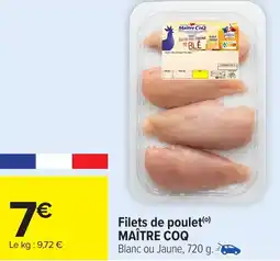 Carrefour MAÎTRE COQ Filets de poulet offre