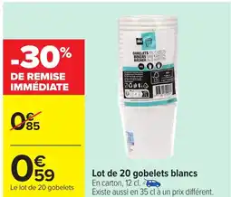 Carrefour Lot de 20 gobelets blancs offre