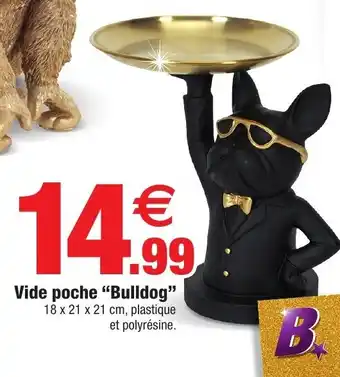 Bazarland Vide Poche "Bulldog" offre