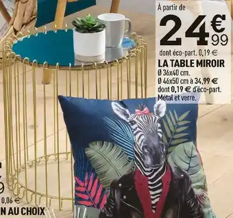 Centrakor La table miroir offre