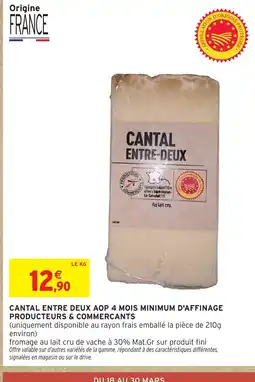 Intermarché Express Cantal entre deux aop 4 mois minimum d'affinage producteurs & commercants offre