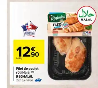 Carrefour Market Filet De Poulet Rôti Halal Reghalal offre