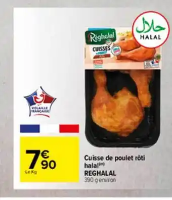 Carrefour Market Cuisse De Poulet Rôti Halal Reghalal offre