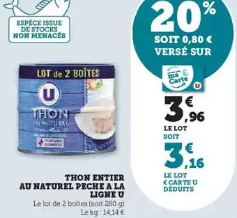 Super U Thon entier au naturel peche a la ligne u offre