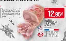 Match Le Foué Jambon Supérieur Label Rouge offre