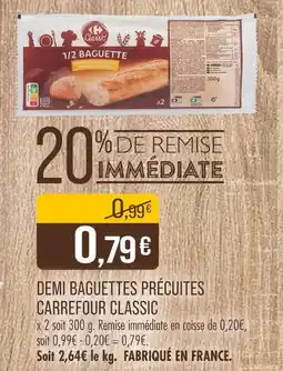 Match CARREFOUR CLASSIC Demi baguettes précuites offre