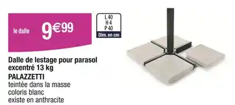 Carrefour PALAZZETTI Dalle de lestage pour parasol excentré 13 kg offre