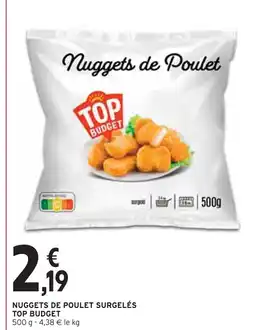 Intermarché TOP BUDGET Nuggets de Poulet Surgelés offre